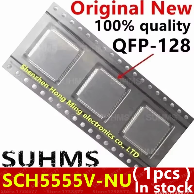 (1piece)100% New SCH5555V-NU SCH5555V NU QFP-128