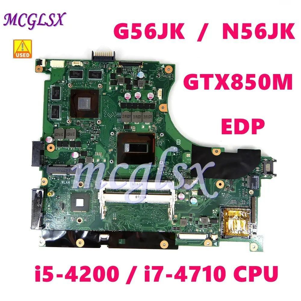 

G56JK EDP Motherboard i5-4200/i7-4700CPU GTX850M/2G/4G Mainboard For ASUS N56J G56J G56JK N56 N56JK Laptop Motherboard Test Used