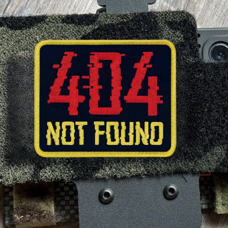 404 Not Found Tactical Patch Military Morale Badge Funny Signalless Embroidery Hook and Loop Patch Backpack Stickers Emblems