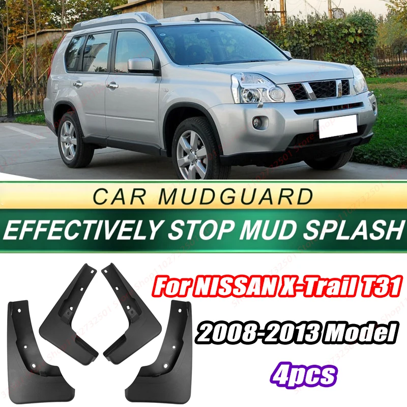 For NISSAN X-Trail T31 2008-2013 Model 4PCS Front Rear Mud Flaps Splash Guards Fender Mudguards Auto Accessories