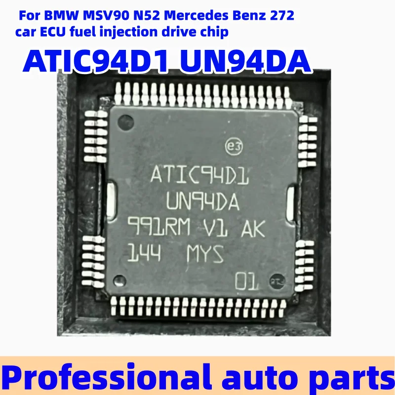 2-20PCS ATIC94D1 UN94DC is suitable for UN94DA is suitable for BMW MSV90 N52 Mercedes Benz 272 car ECU fuel injection drive chip