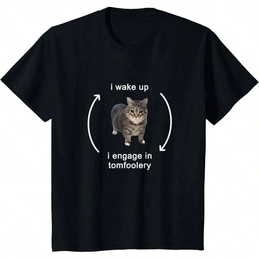 Wake Up I Engage In Tomfoolery Silly Cat Meme T-Shirt 100% Cotton Trendy Y2K Short-Sleeve Tee-Soft, Quick-Drying,