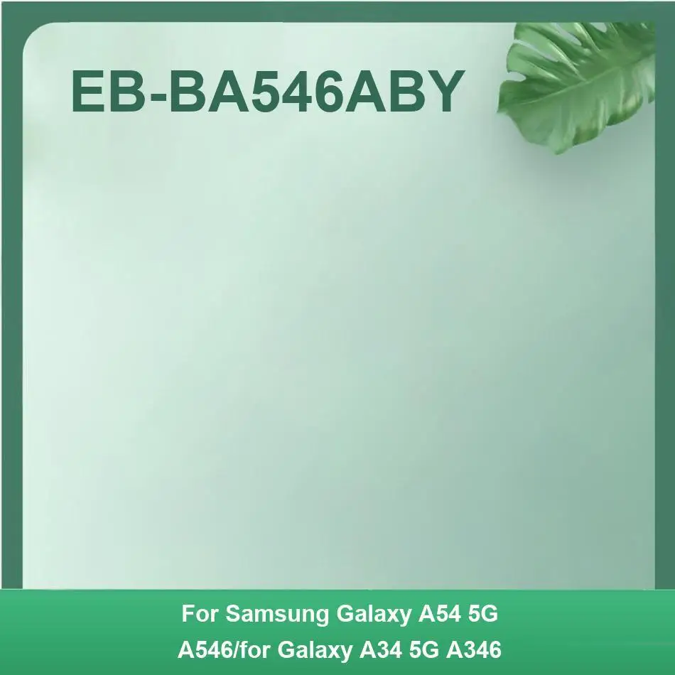

Прочный аккумулятор премиум-класса Eb-BA546ABY 5000 мАч для мобильного телефона Samsung Galaxy A54 5G A546 A34 A346