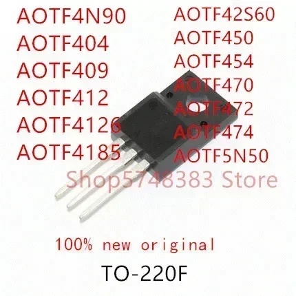 

10 шт. AOTF4N90 AOTF404 AOTF409 AOTF412 AOTF4126 AOTF4185 AOTF42S60 AOTF450 AOTF454 AOTF470 AOTF472 AOTF474 AOTF5N50 TO-220F