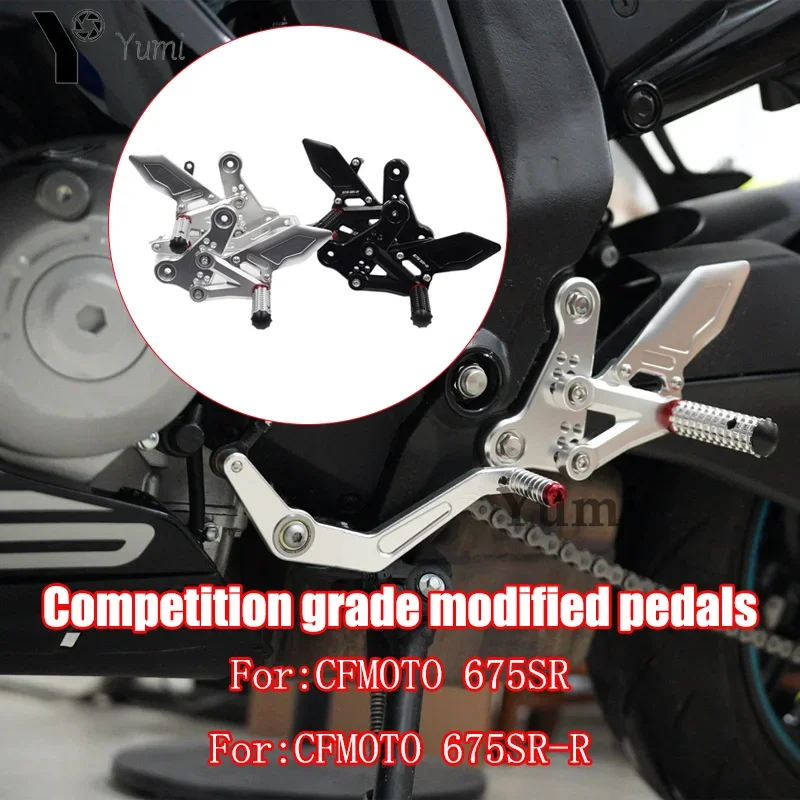 New For CFMOTO 675SR 675SR-R Motorcycle Accessory  CNC Modified Parts Footrests Competition Grade Modified Pedals