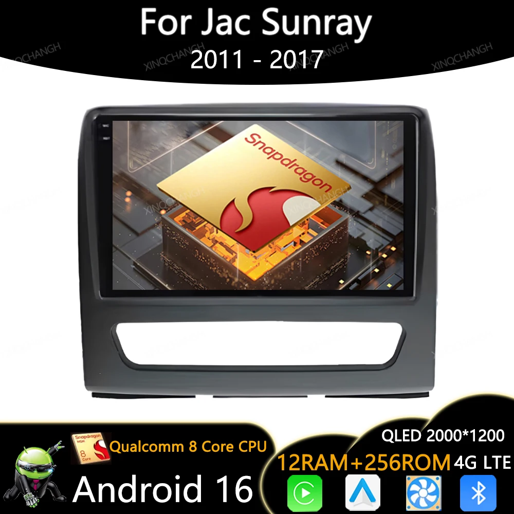 Android 16 Car Radio For JAC Sunray 2011 - 2017 Multimedia Video Player Qualcomm 4G WIFI 2DIN GPS Head Unit BT Carplay Auto QLED