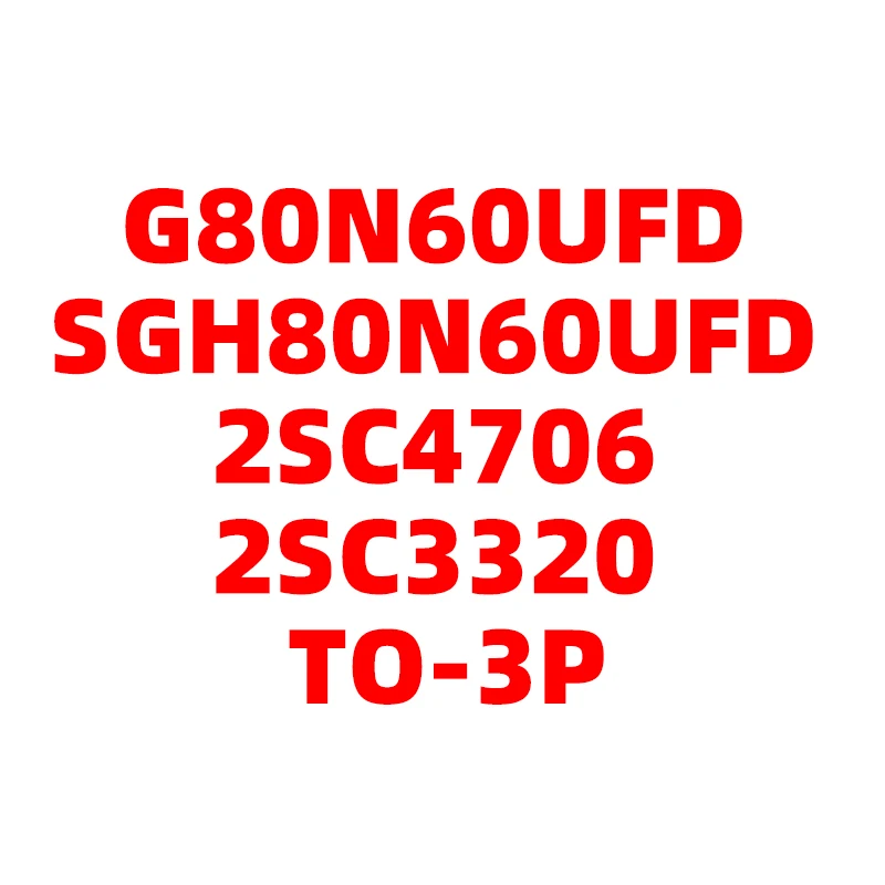 5-1pcs G80N60UFD SGH80N60UFD 2SC4706 2SC3320 TO-3P