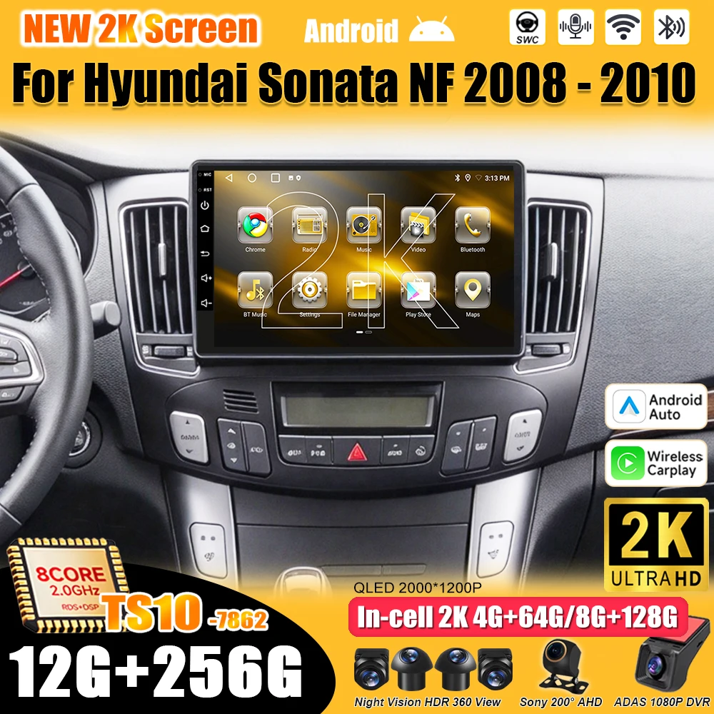 Android 16 For Hyundai Sonata NF 2008 - 2010 Car Radio Stereo Head Unit Multimedia Video Player GPS Navigation 2K QLED 9/10 Inch