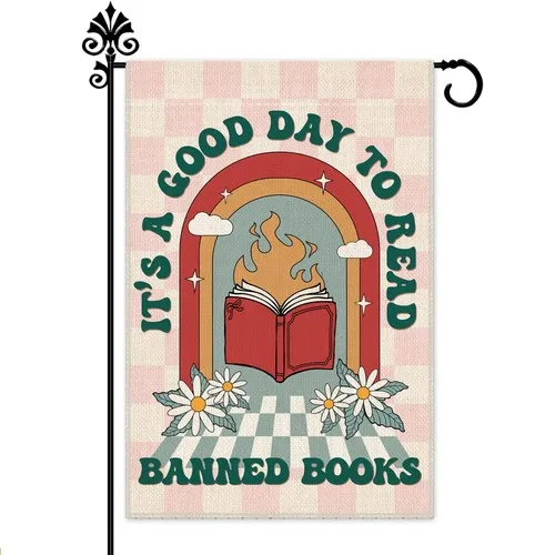 It's A Good Day To Read Banned Books Garden Flag, 12 x 18 Inch Double Sided F... YYZ