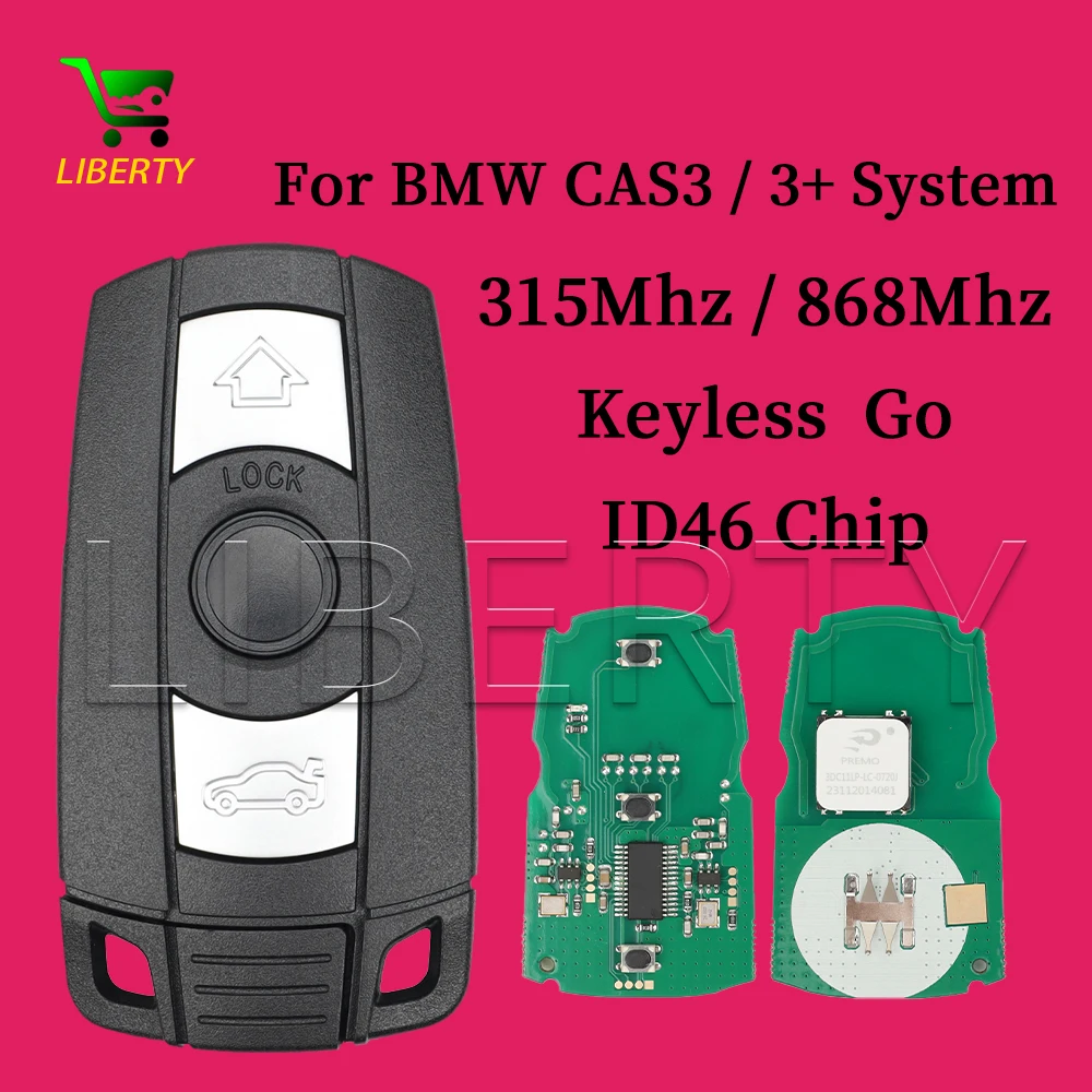 

Liberty Keyless Smart Remote Key 315Mhz 868Mhz Chip for BMW CAS3 CAS3+ 1/3/5/7 Series X5 X6 E60 E61 E70 E71 E87 E90 Z4 KR55WK491
