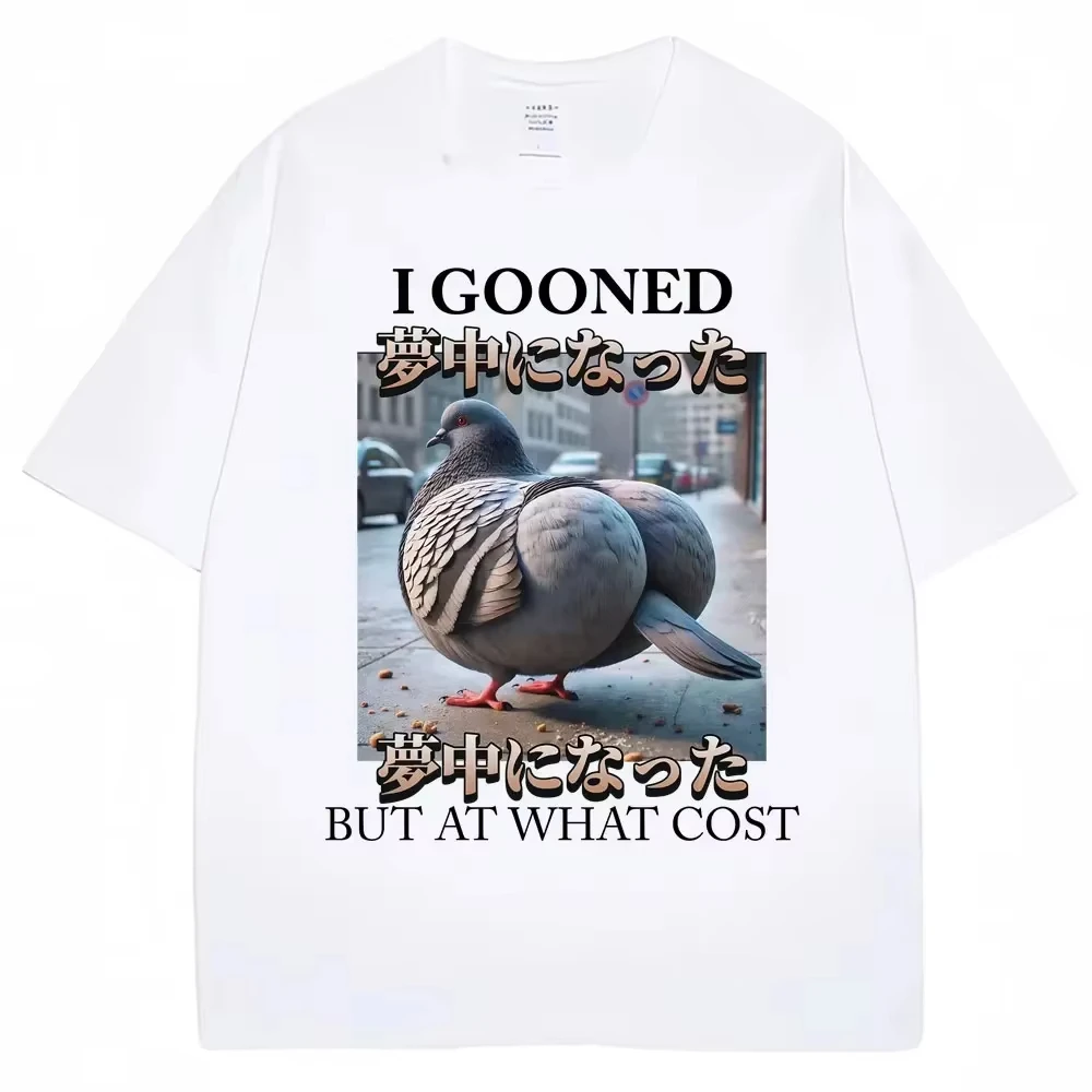 2026 Summer Hot Sale I Gooned But At What Cost Funny Pigeon Meme T-shirt Men Women Clothing Fashion Casual Short Sleeve Tops Tee