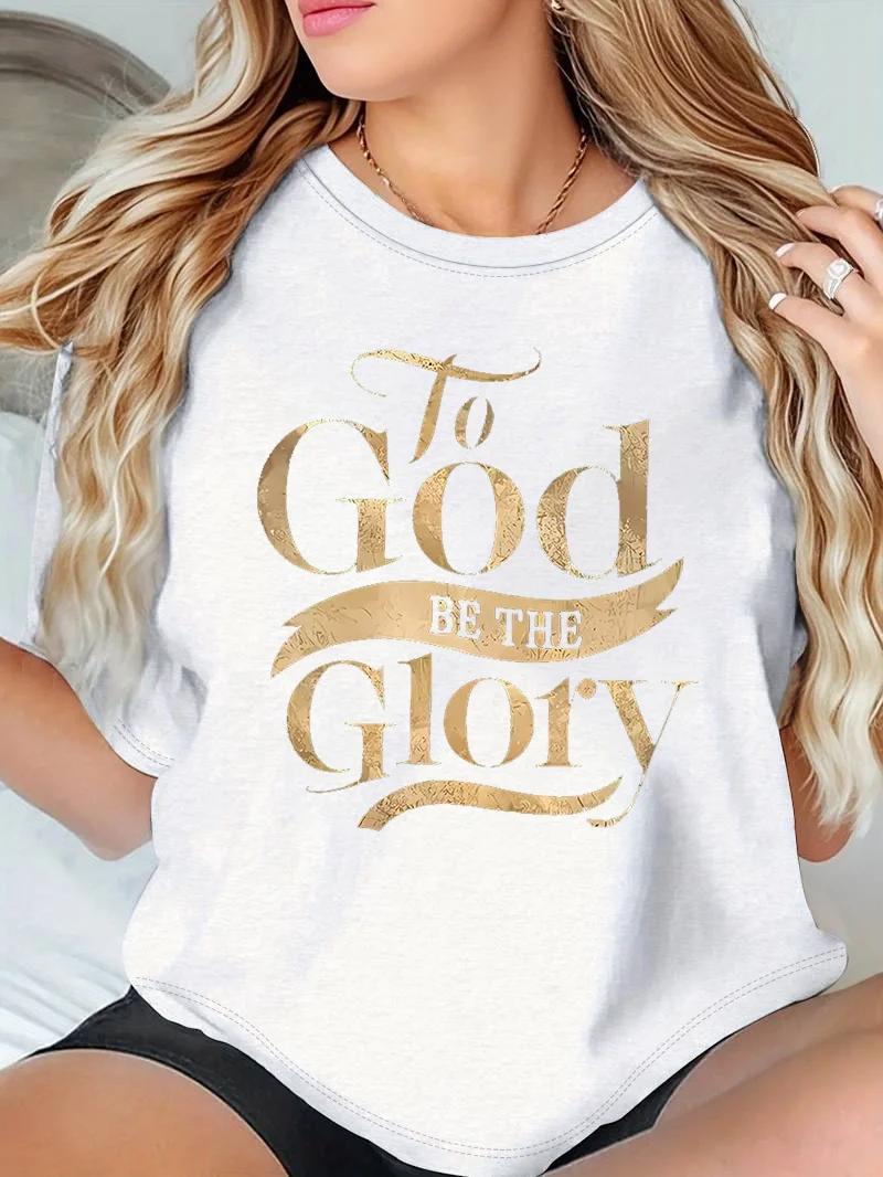 

2025 Новая женская повседневная футболка больших размеров с коротким рукавом и круглым вырезом — золотой текст «Do GOD BE THE Glory», женские футболки с принтом