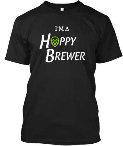 I'm A Happy Brewer T-Shirt Made in the USA Size S to 5XL