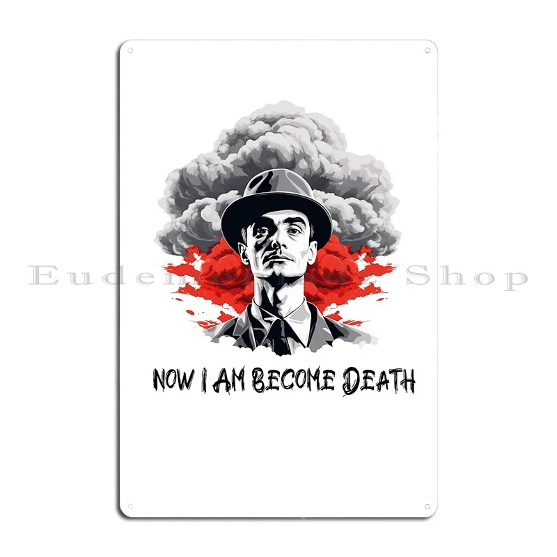 Now I Am Become Death Robert Oppenheimer Metal Sign Party Wall Mural Iron Wall Decor Club Tin Sign Poster