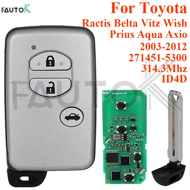 Auto Car Key 3 Buttons Keyless Go for Toyota Wish Prius Aqua Ractis Belta Vitz 2003-2010 FSK 314.3MHz 271451-5300 ID74 Chip