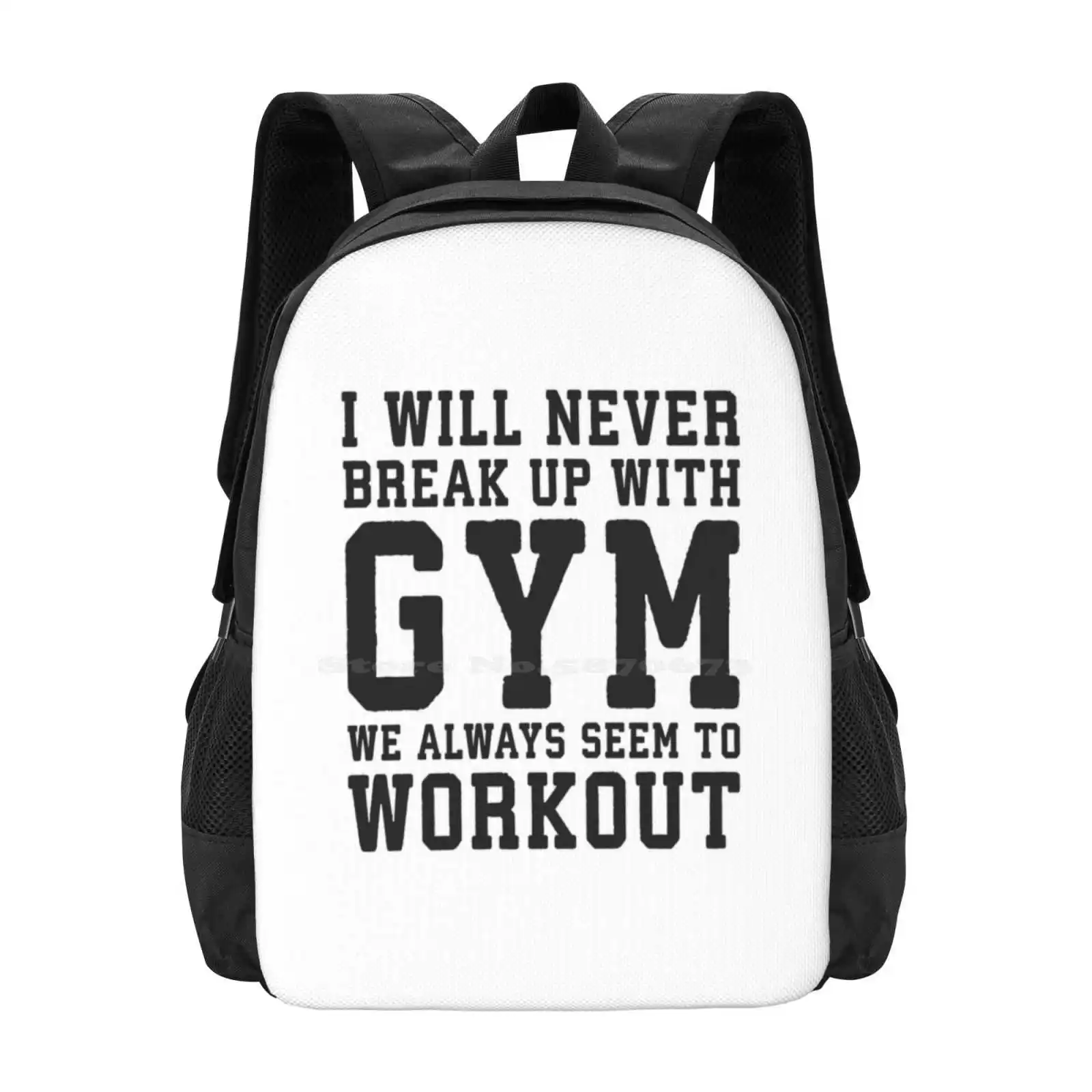 

I Will Never Break Up With Gym , We Always Workout 3D Print Design Backpack Student Bag Funny Fitness Bodybuilding Wod Exercise