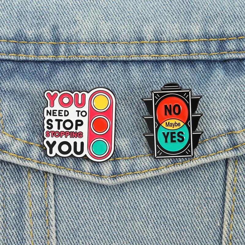 Emaille-Anstecknadeln „Ampel“ Nein Vielleicht Ja“, Brosche „You Need to Stop Stop Stoppen Sie“-Abzeichen, motivierender Schmuck, Geschenk für Freunde