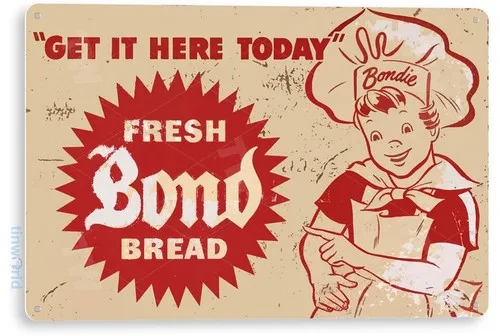 TIN SIGN Bond Bread, Retro, Distressed, Kitchen, Farmhouse, Metal Décor, A256 --Tin Sign