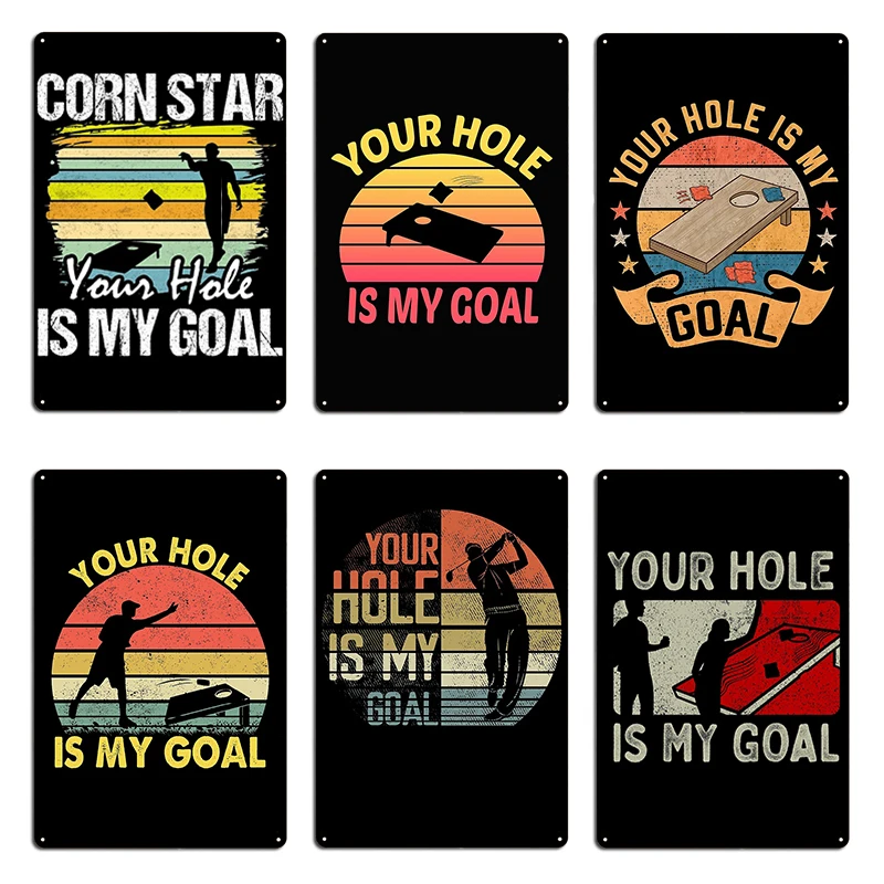 Your Hole Is My Goal Cornhole Team Bean Bag Vintage Golf Sports Lover Metal Plaque Bar Wall Plaque Customize Tin Sign Poster