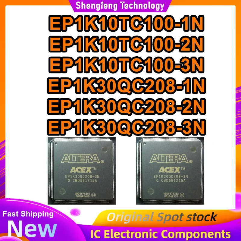 EP1K10TC100-1N EP1K10TC100-2N EP1K10TC100-3N QFP100 EP1K30QC208-1N EP1K30QC208-2N EP1K30QC208-3N QFP208 IC chipset New in stock