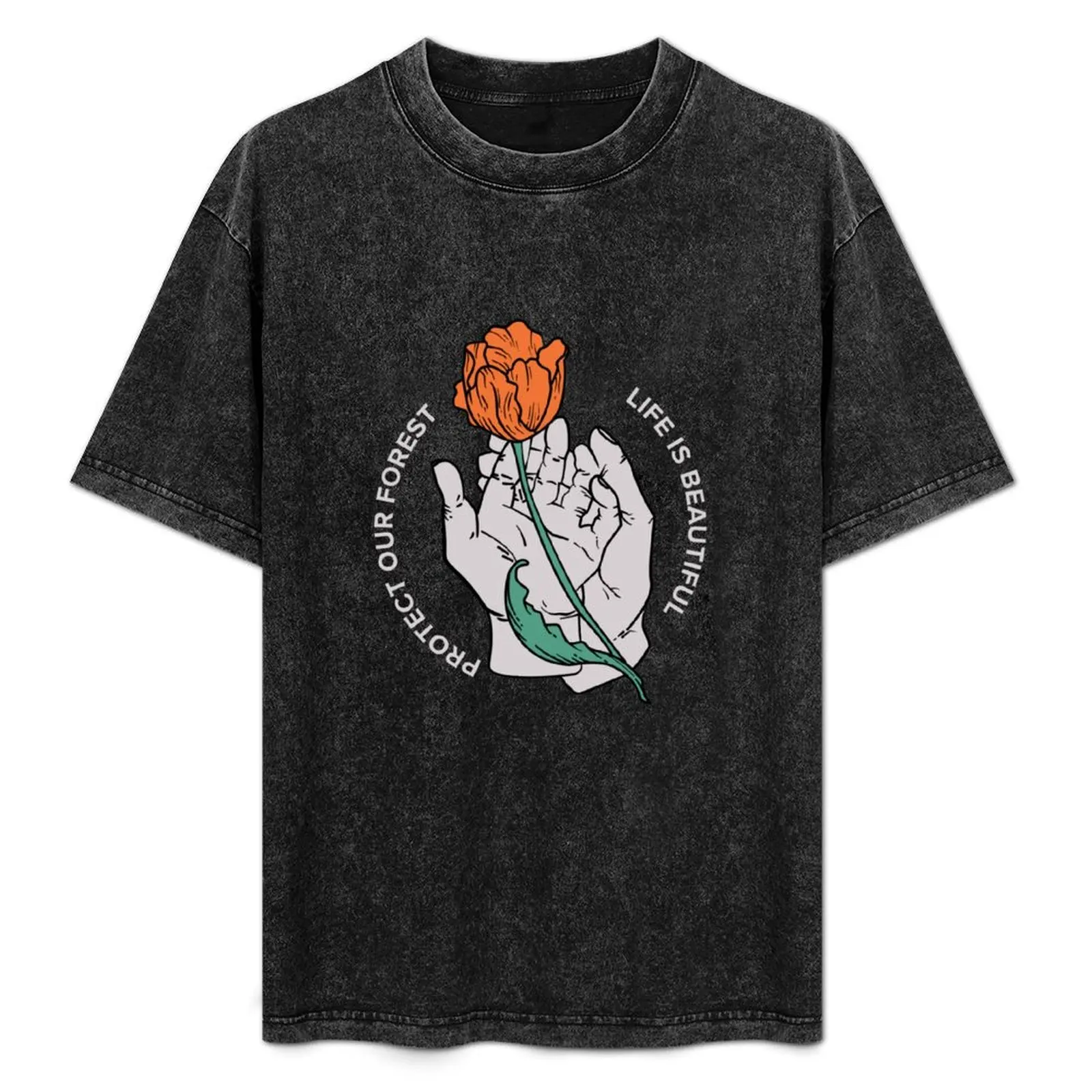 

Life is beautiful -- Protect our forest T-Shirt Holiday Vacation Tee Shirt