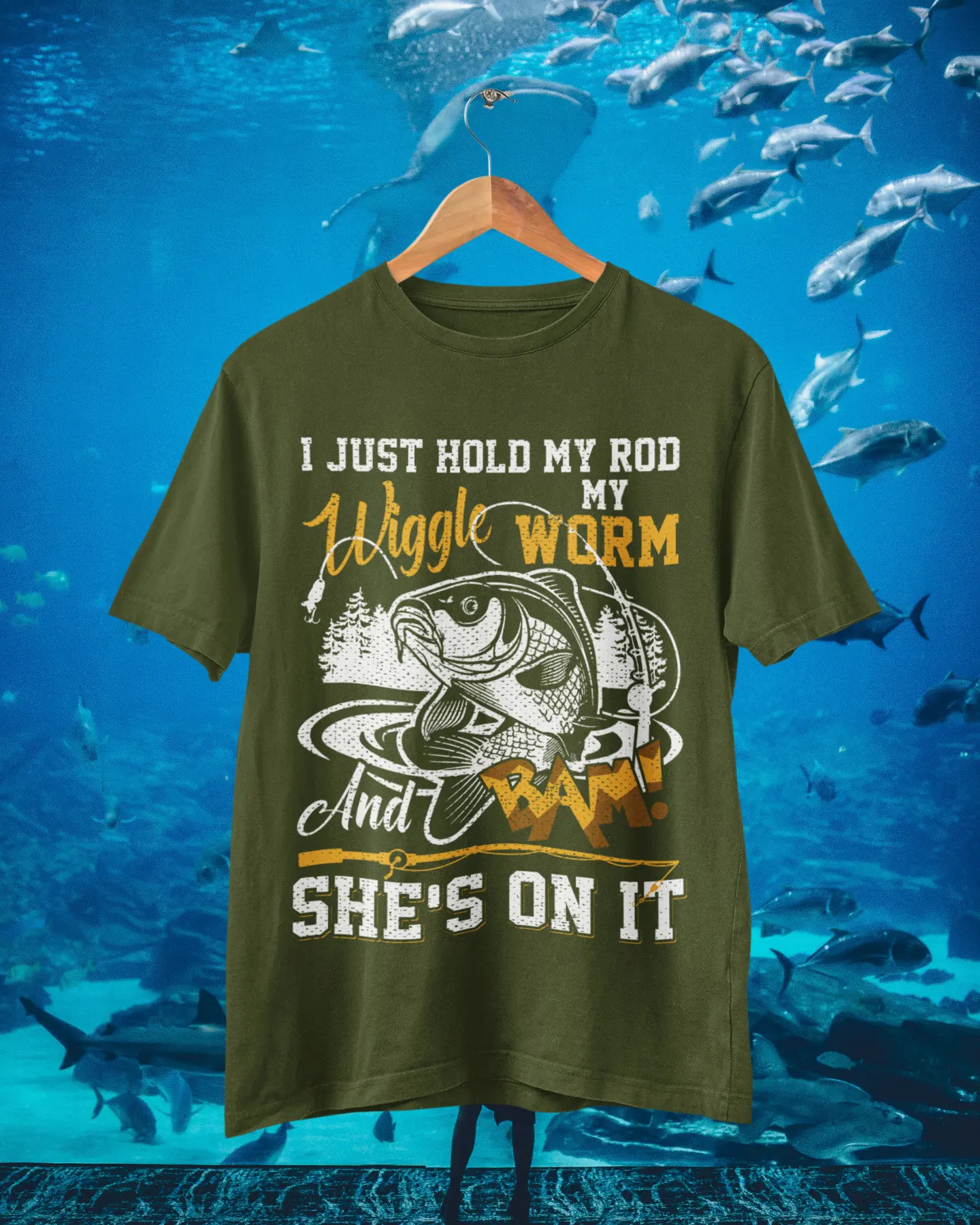 Funny Fishing T Shirt I Just Hold My Rod Wiggle Worm And Bam She's On It sizes Small 6XL gift for fishermans FB18