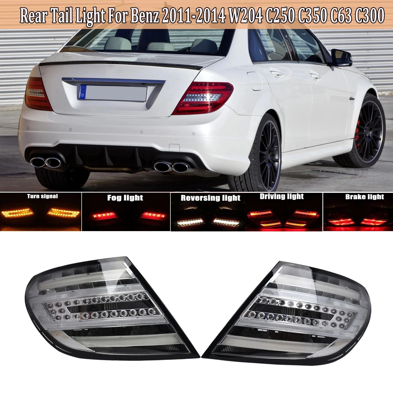 

Taillight assembly For 2009-2012 MERCEDES-BENZ W204 C250 C300 C-Class Modify the brake lights, reverse the lights，turn signal