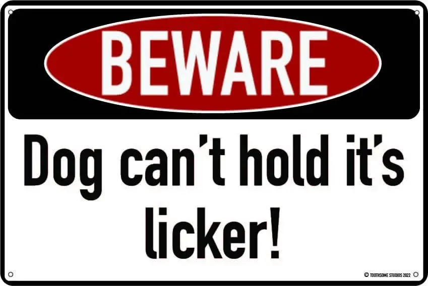 Beware Dog Cant Hold Its Licker  Funny Tin Sign