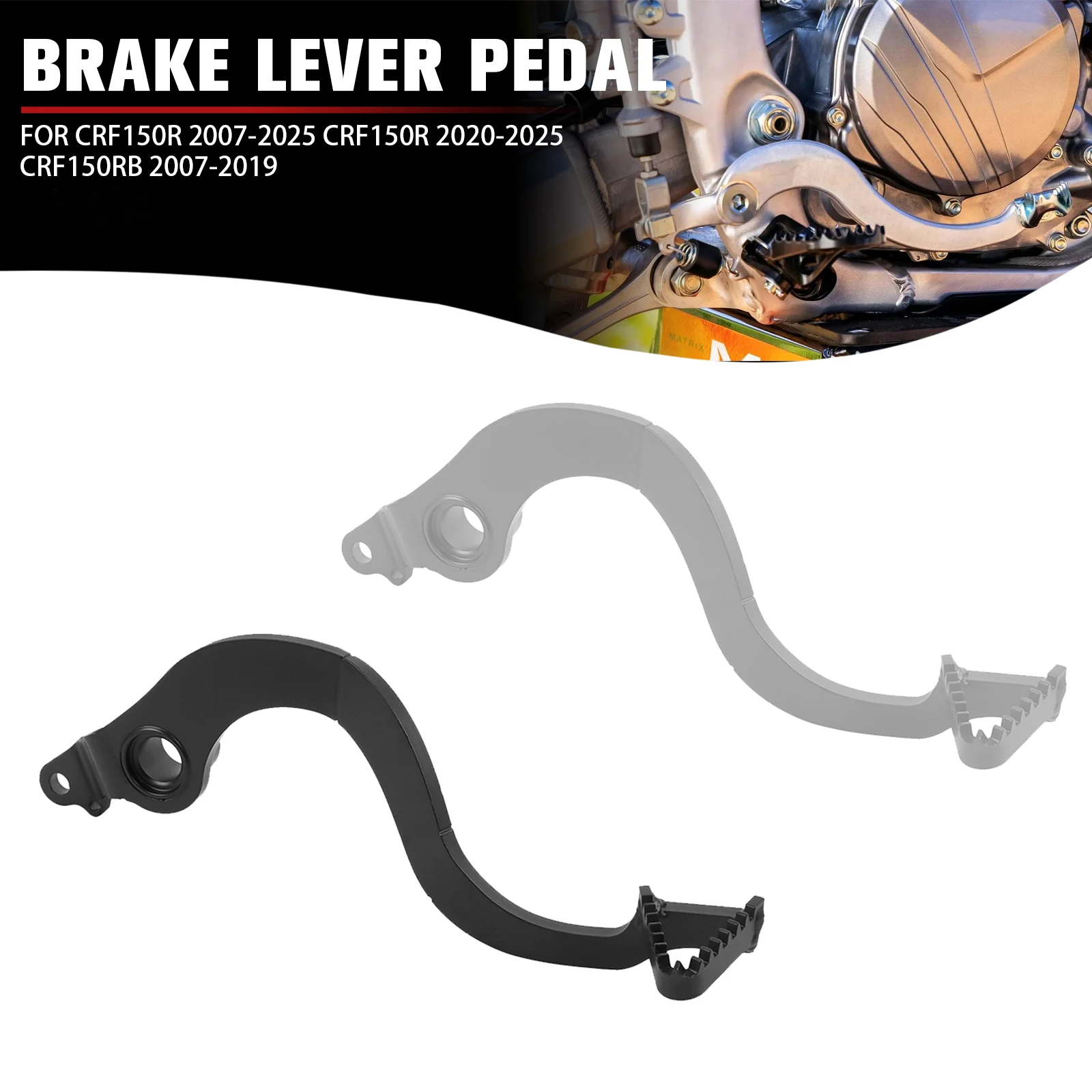 

For Honda CRF150R 07-25 CRF150R(Big Wheel) 20-25 CRF150RB 2007-2019 VT750 2009 Rear Foot Brake Lever Pedal Footpegs Accessories