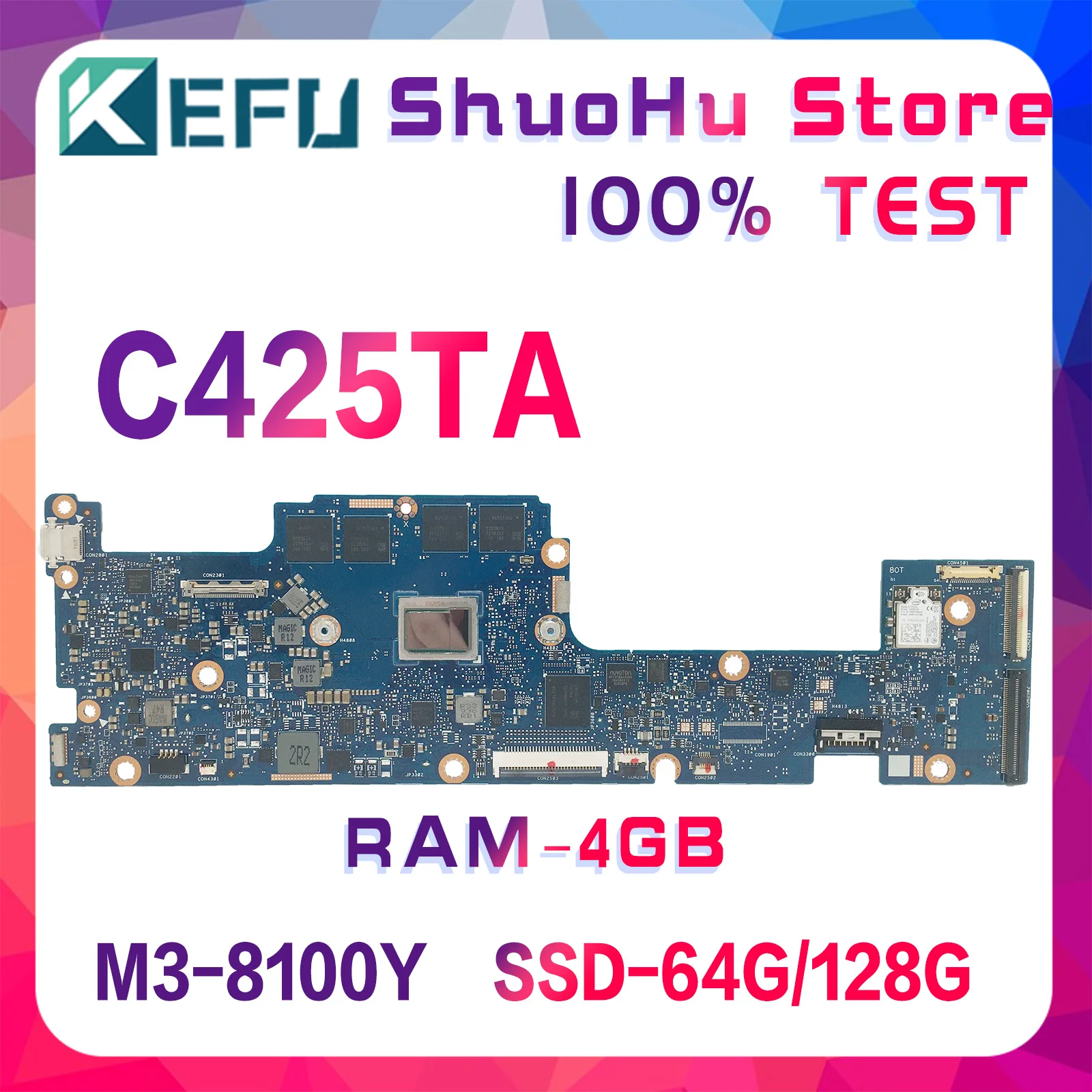 

KEFU C425T Mainboard For ASUS Chromebook C425 C425TA Laptop Motherboard CPU M3-8100Y 4FB-RAM SSD-64G/128G MAIN BOARD