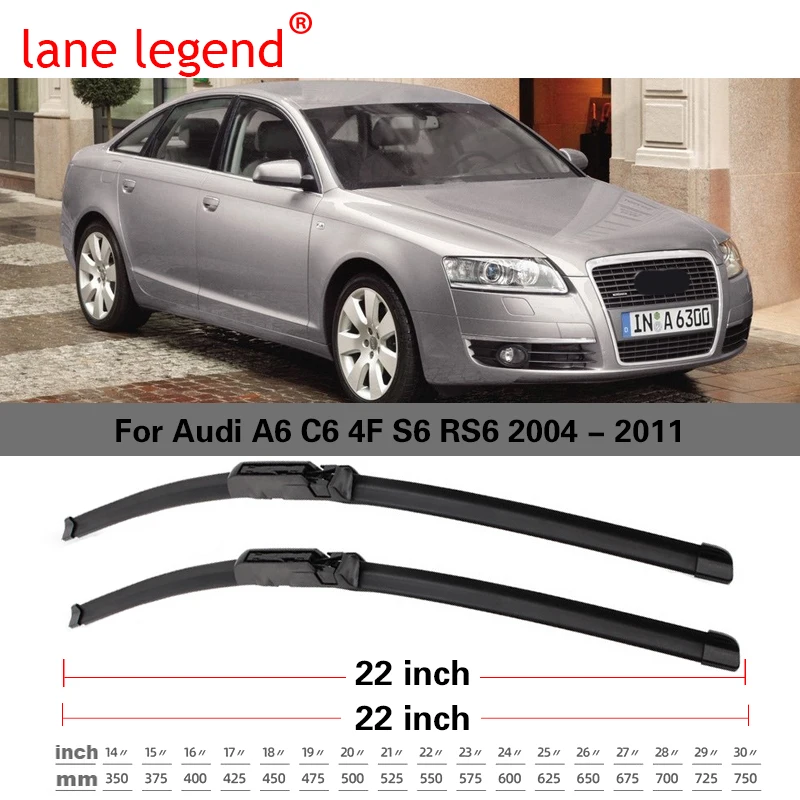 Lane Legend Wiper LHD Front Wiper Blades For Audi A6 C6 4F S6 RS6 2004 - 2011 Windshield Windscreen Front Window 22\