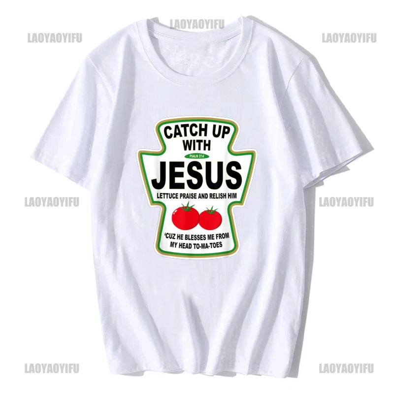 Christian Catch Up With Jesus Ketchup T-Shirts for Men Christ Christian Religion Funny Pure Cotton Tee Shirt Crewneck T Shirt