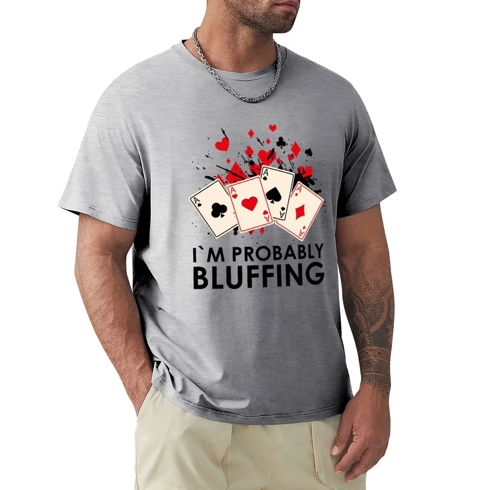 I'm Probably Bluffing T-Shirt tees korean fashion anime clothes mens t shirts casual stylish