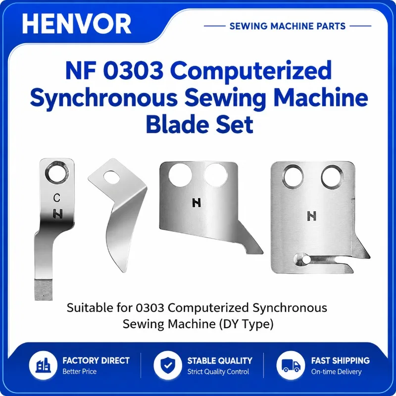 HENVOR NF 0303 Computerized Lockstitch Sewing Machine Fixed Knife Movable Knife Thread Trimmer Blade Wire Guard Splitter
