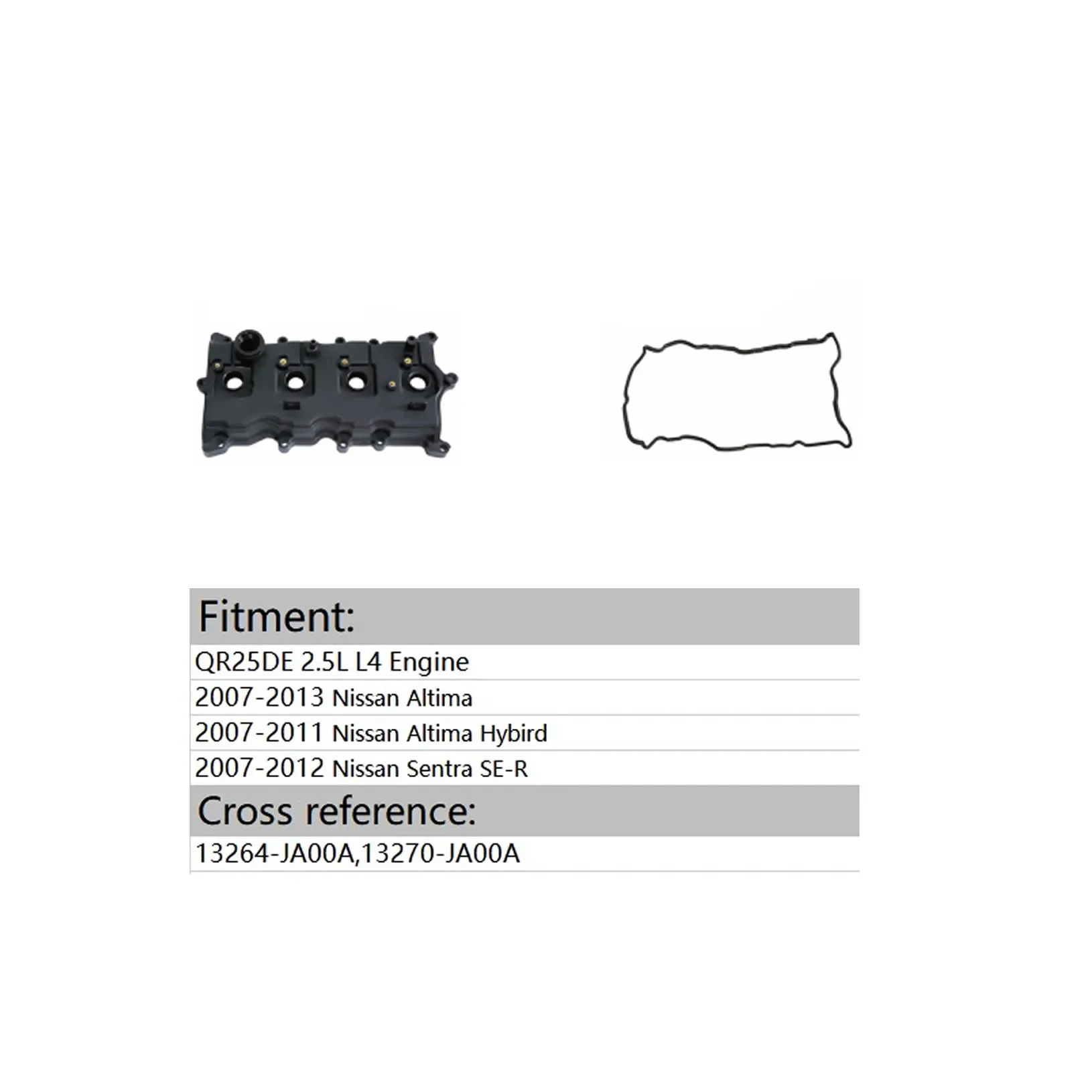 Engine Valve Cover for Altima 2007-2013 Sentra SE-R 2007-2012 2.5L L4 QR25DE 13264-JA00A 13270-JA00A