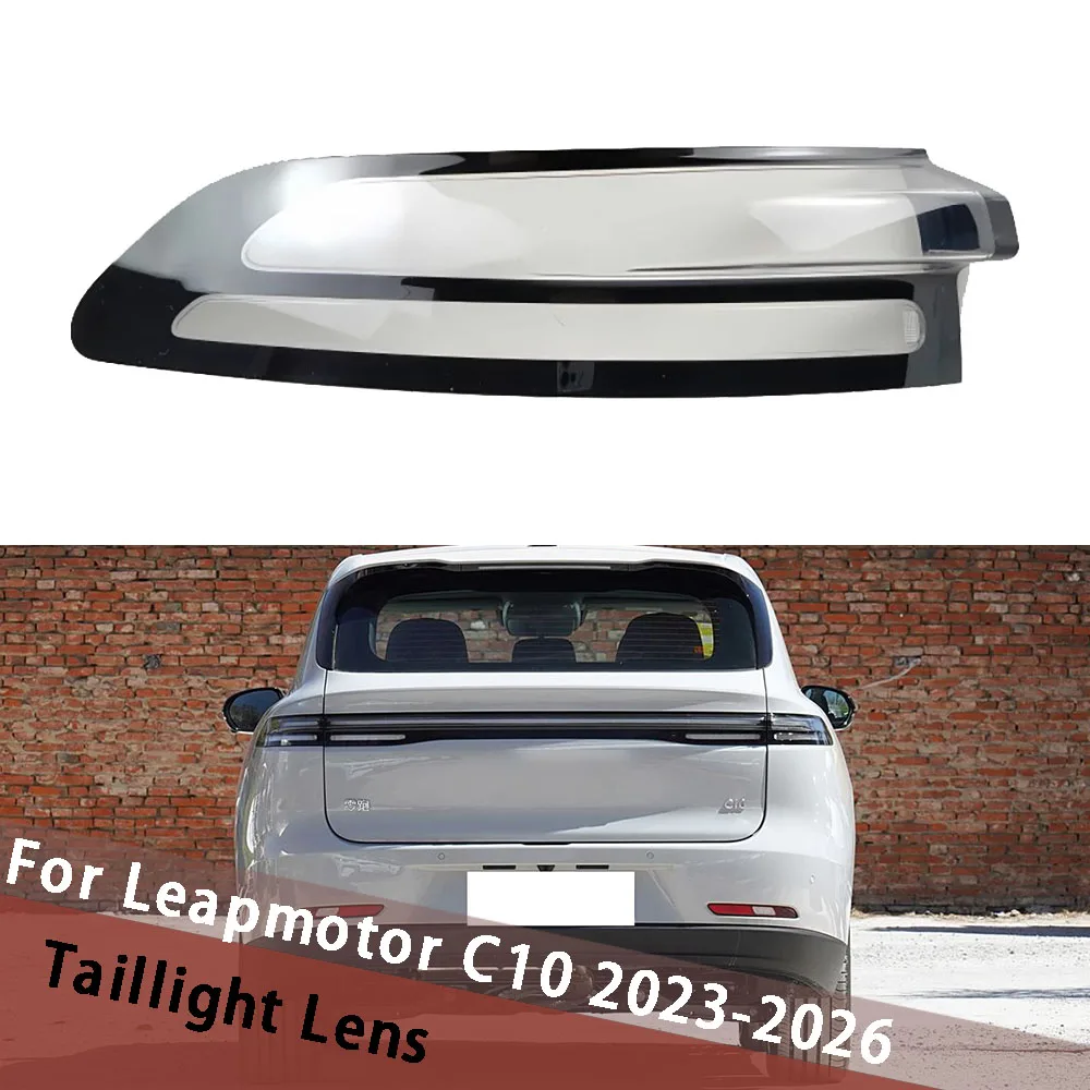 

For Leapmotor C10 2023 2024 2026 Outer Rear Tail Lamp Cover Signal Parking Lights Shell Replace The Original Lampshade Lampcover