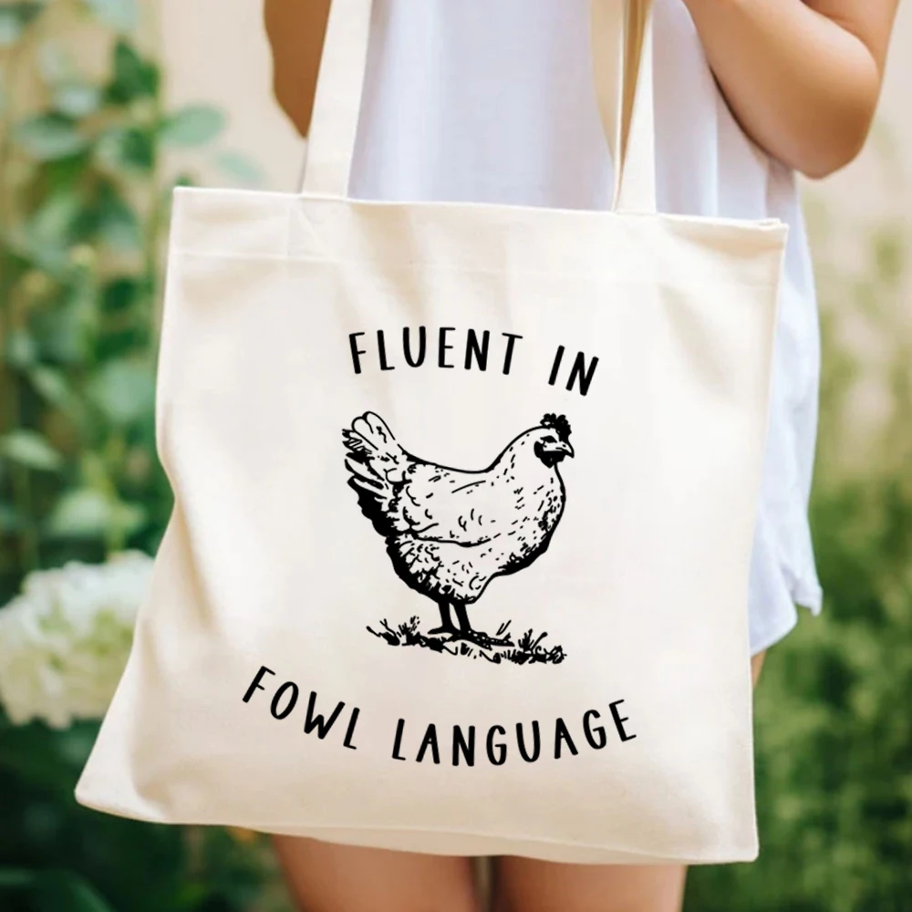 Funny Lovely Chicken Lover Tote Bags Fluent in Fowl Language  Ladies Shoulder Bags Large Capacity Canvas Women Bags Grocery Bag