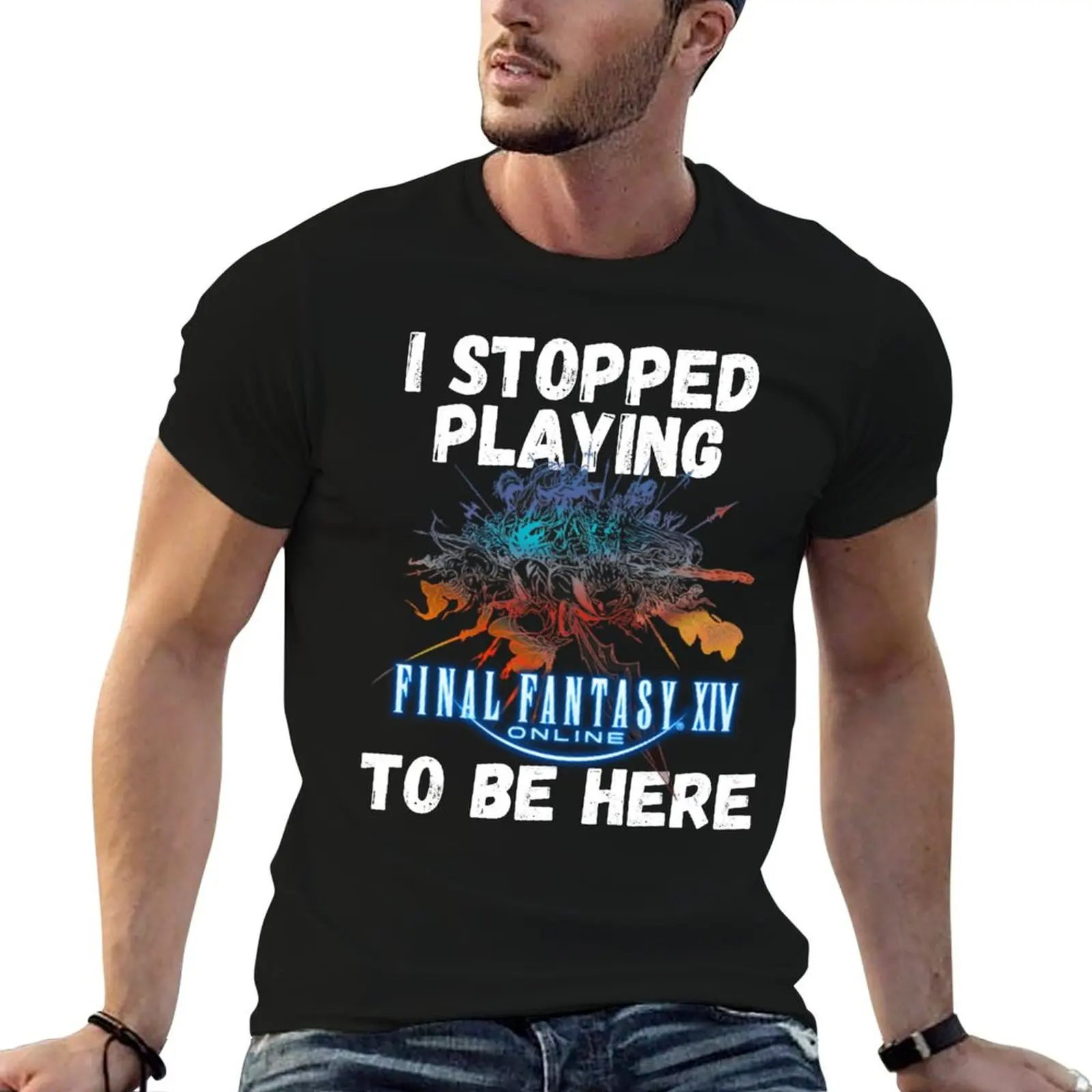 

I stopped playing FFXIV to be here Funny Meme Design T-Shirt printed t shirts for man T-Shirt