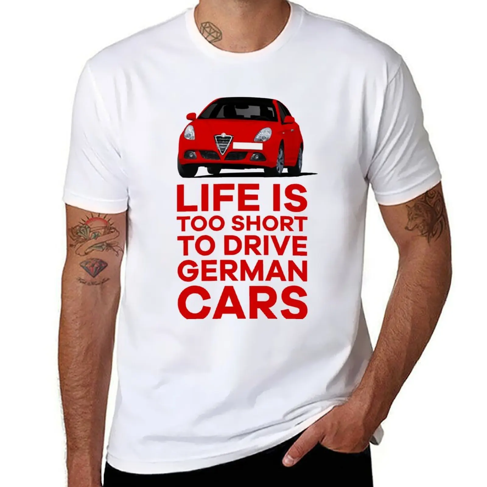 

Red - Life is too short to drive German cars - Giulietta T-Shirt essential t shirt t shirts cotton 100% T-Shirt