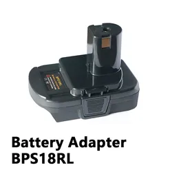 NEW BPS18RL Battery Adapter For Black&Decker For Stanley For Porter Cable  Lithium  For Ryobi 18V/v20 P108