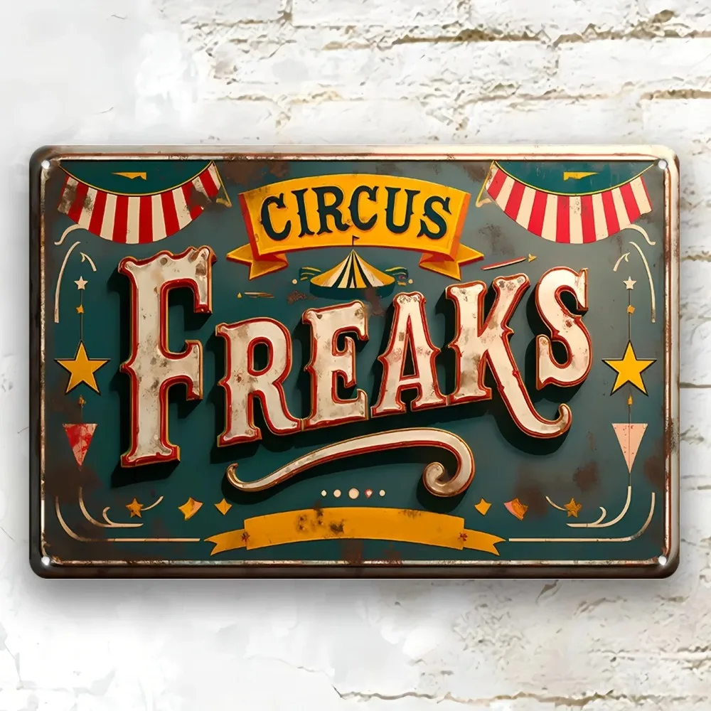 Vintage Freak Show Circus Iron Sign - Versatile Decorative Art for Garage Cafe Bar Restaurant Yard Porch Street