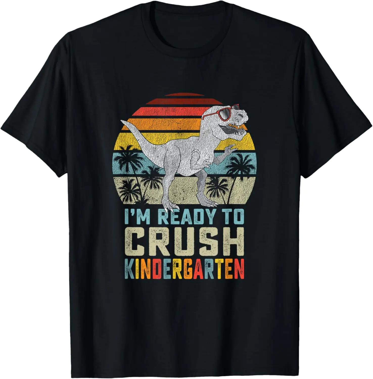 I'm Ready To Crush Kindergarten 1st Day Kinder Dinosaur Boys T-Shirt