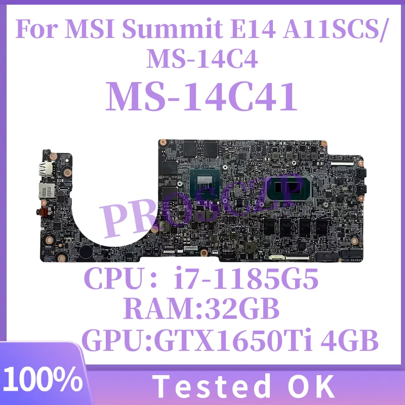 

MS-14C41 For MSI Summit E14 A11SCS MS-14C4 Laptop Motherboard With i7-1185G7 CPU 32GB-RAM GTX1650Ti 4GB-GPU 100% Fully Tested