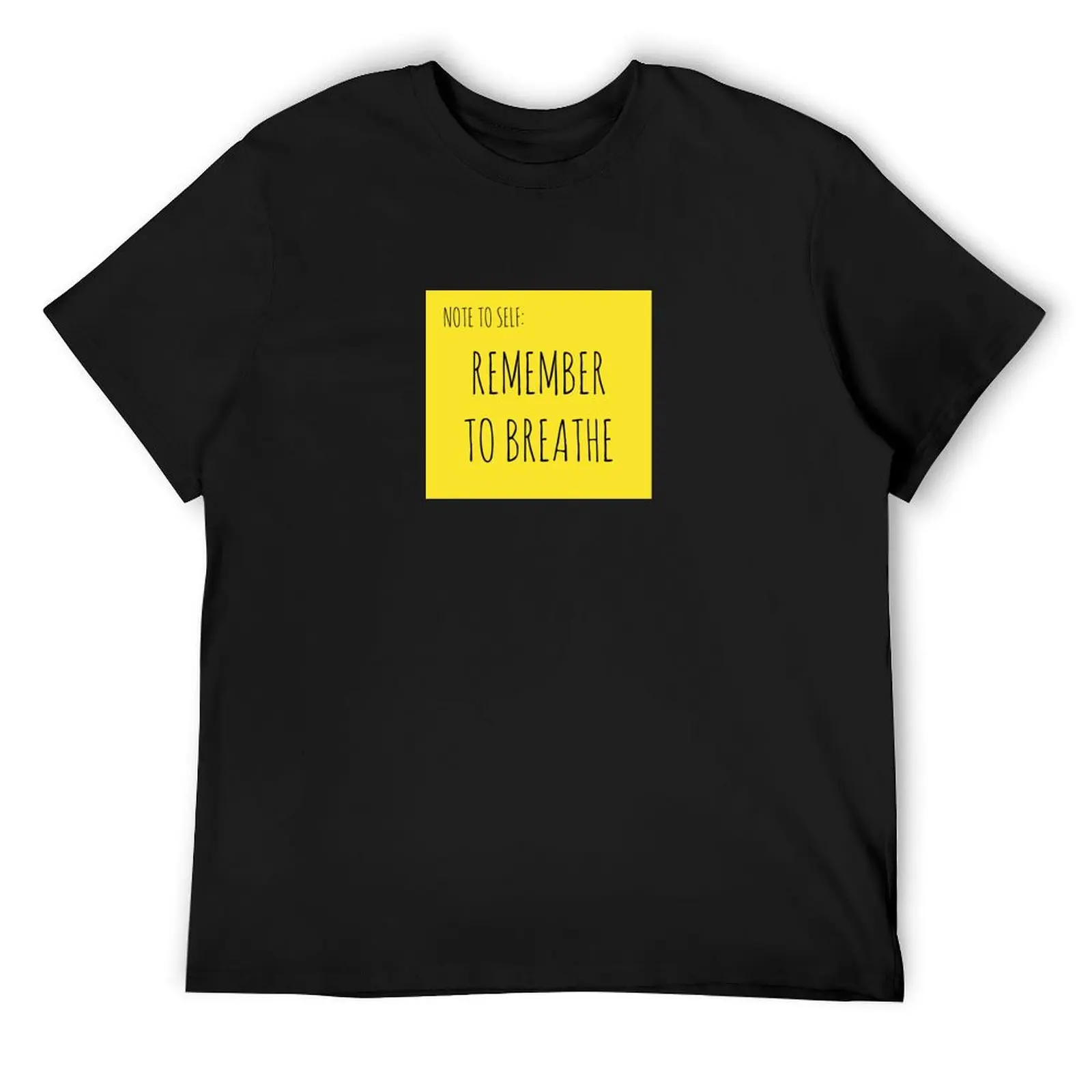 NOTE TO SELF: REMEMBER TO BREATHE T-Shirt summer clothes vintage t shirts workout shirts for men