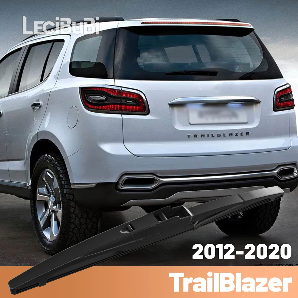 

Для Chevrolet TrailBlazer 2012-2020 2013 2014 2015 2016 2017 2018, заднее лобовое стекло, щетка стеклоочистителя, аксессуары для заднего дворника