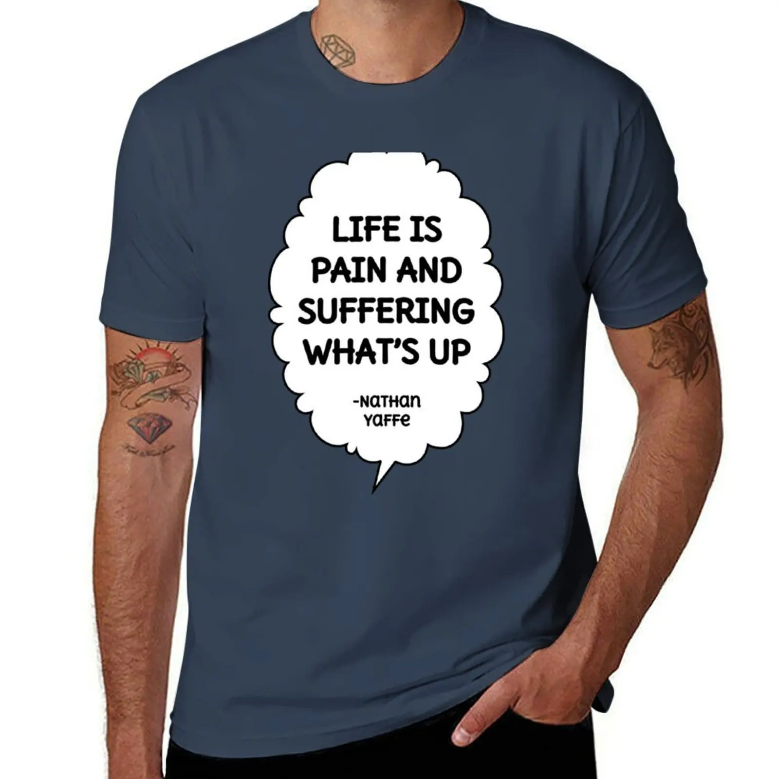 

Life is Pain and Suffering T-Shirt Simple Graphic Design T-Shirt