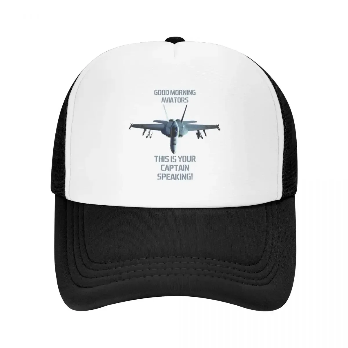 F-18 Super Hornet Good Morning Aviators This is your Captain speaking Maverick Baseball Cap New In The Hat Girl Men's