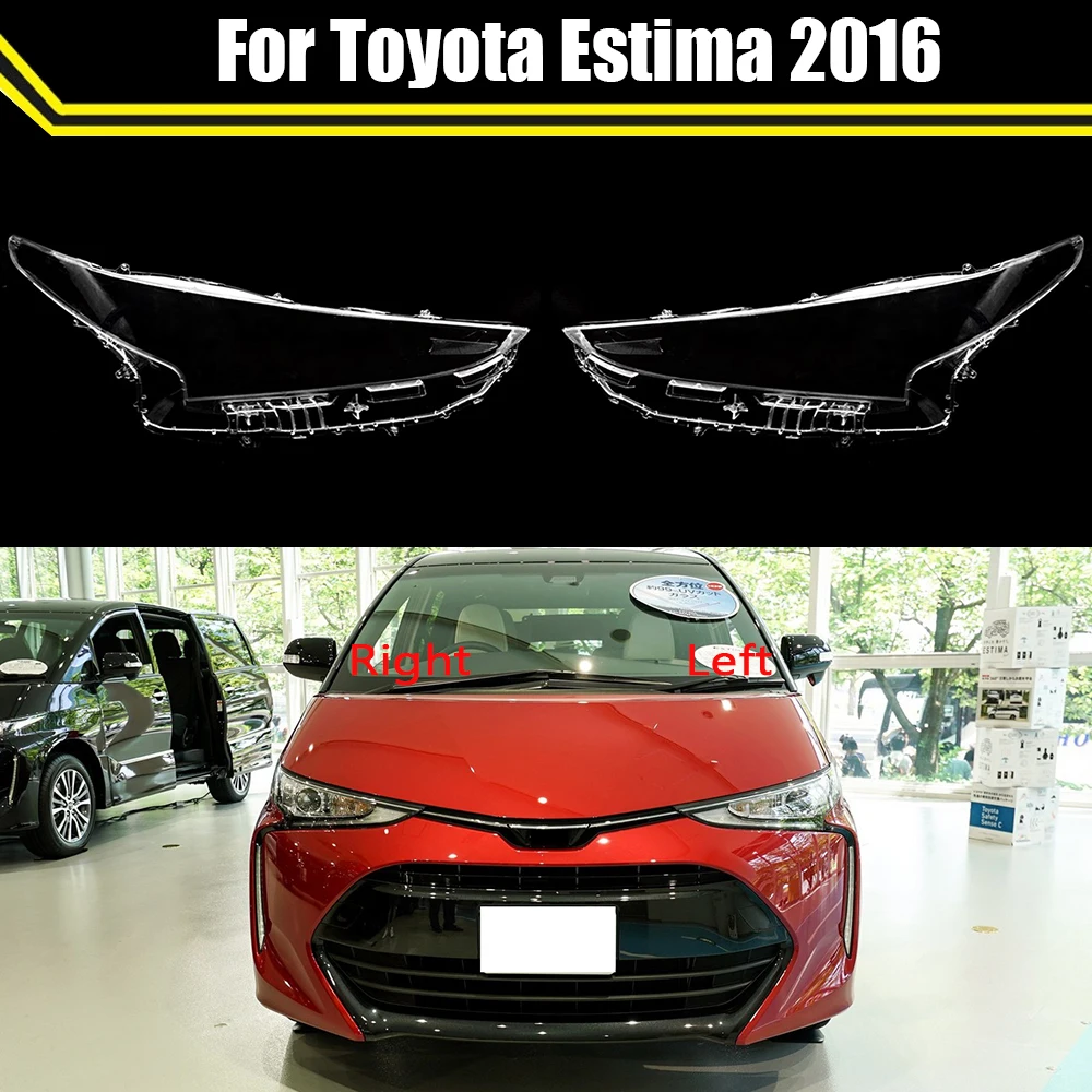 

Auto Head Lamp Light Case For Toyota Estima 2016 Car Front Headlight Lens Cover Lampshade Glass Lampcover Caps Headlamp Shell