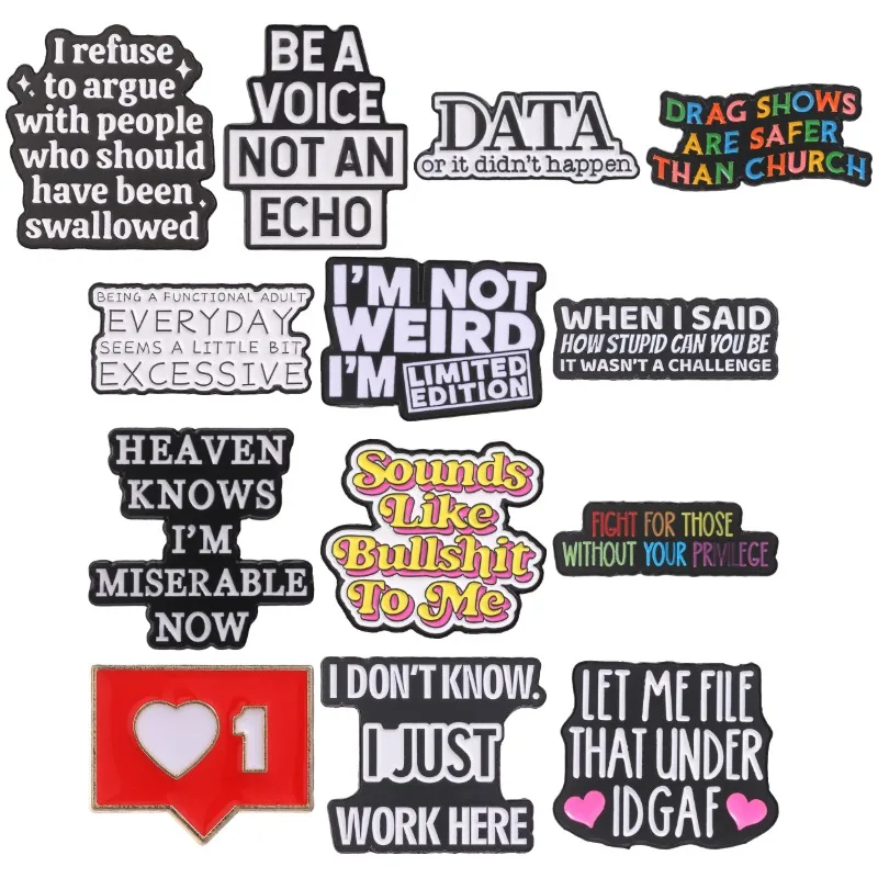 Sassy Slogan Badges Sounds Like Bullshit To Me Pins I’m Limited Edition Data Or It Didn’t Happen Brooch Accessory Gift