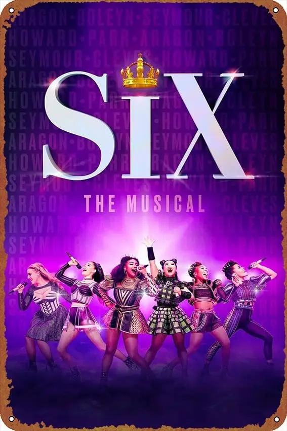 Six The Musical Band Poster Metal Sign for Cafe Bar Pub Office Garage Home Wall Decor Gift Vintage Tin Sign 12 X 8 inch sign
